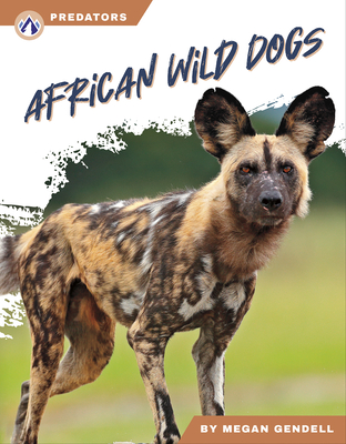 African Wild Dogs - Gendell, Megan