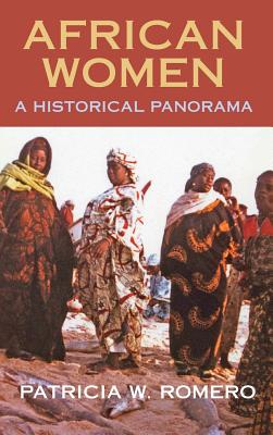 African Women: A Historical Panorama - Romero, Patricia W.