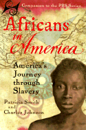 Africans in America: America's Journey Through Slavery - Smith, Patricia, and Johnson, Charles, and WGBH Series Research Team