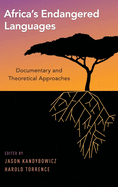 Africa's Endangered Languages: Documentary and Theoretical Approaches