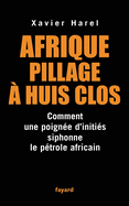 Afrique pillage ? huis clos