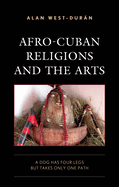 Afro-Cuban Religions and the Arts