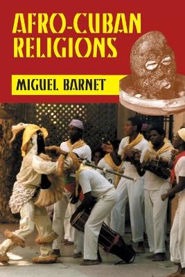 Afro-Cuban Religions - Barnet, Miguel