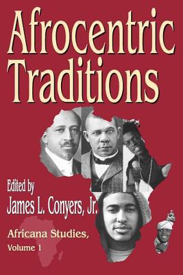 Afrocentric Traditions - Conyers, James L, Jr. (Editor)