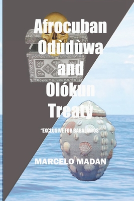 Afrocuban Oduduwa and Olokun Treaty: Exclusive for Babalawos - Madan, Marcelo