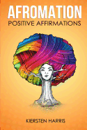 Afromation: Positive Affirmation Book For Black Girls