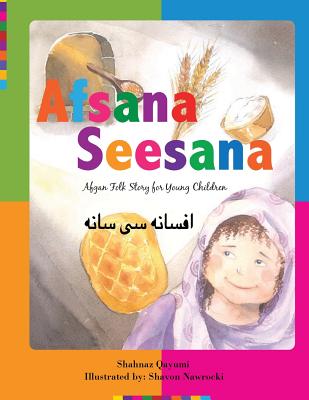 Afsana Seesana: Afgan Folk Story for Young Children - Qayumi, Shahnaz