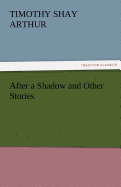 After a Shadow and Other Stories