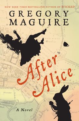 After Alice - Maguire, Gregory