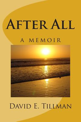 After All: a memoir - Tillman, David E