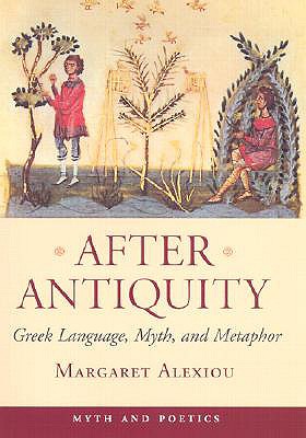 After Antiquity - Alexiou, Margaret