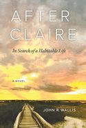 After Claire: In Search of a Habitable Life