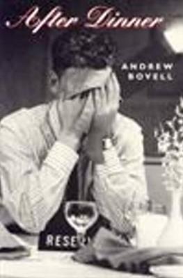 After Dinner - Bovell, Andrew (Editor)