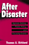 After Disaster: Agenda Setting, Public Policy, and Focusing Events