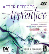 After Effects Apprentice: Real-World Skills for the Aspiring Motion Graphics Artist