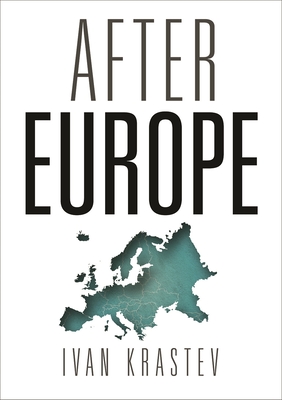 After Europe - Krastev, Ivan