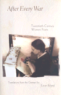 After Every War: Twentieth-Century Women Poets - Boland, Eavan (Translated by)