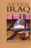 After Iraq: War, Imperialism and Democracy - Harding, Jim