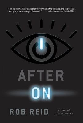 After On: A Novel of Silicon Valley - Reid, Rob