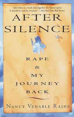 After Silence: Rape & My Journey Back - Raine, Nancy Venable