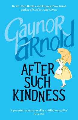 After Such Kindness - Arnold, Gaynor