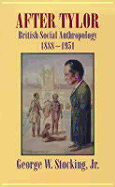 After Taylor: British Social Anthropology 1888-1951