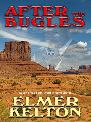 After the Bugles - Kelton, Elmer