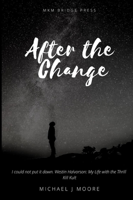 After the Change - Moore, Michael J