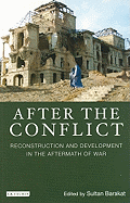 After the Conflict: Reconstruction and Development in the Aftermath of War