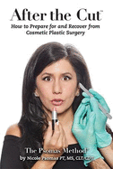 After the Cut: How to Prepare for and Recover from Cosmetic Plastic Surgery