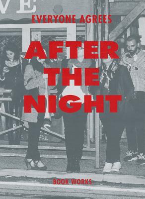 After the Night - Everyone Agrees, and Power, Nina (Editor)