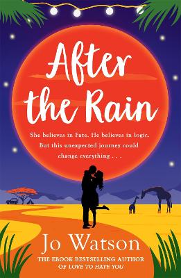 After the Rain: The hilarious opposites-attract rom-com from the author of Love to Hate You - Watson, Jo
