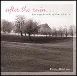 After the Rain...The Soft Sounds of Erik Satie - Pascal Rogé (piano)