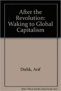 After the Revolution: Waking to Global Capitalism