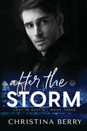 After the Storm: Lost in Austin Book 3
