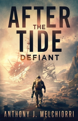 After the Tide: Defiant - Melchiorri, Anthony J