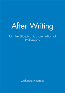 After Writing: On the Liturgical Cosummation of Philosophy