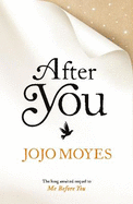 After You: Discover the love story that captured a million hearts