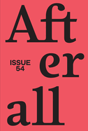 Afterall: Fall/Winter 2022, Issue 54 Volume 54
