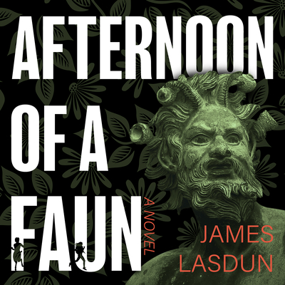 Afternoon of a Faun - Lasdun, James, and Vance, Simon (Narrator)