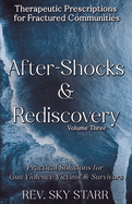 Aftershocks & Rediscovery: Therapeutic Prescriptions for Fractured Communities