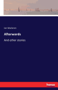 Afterwards: And other stories