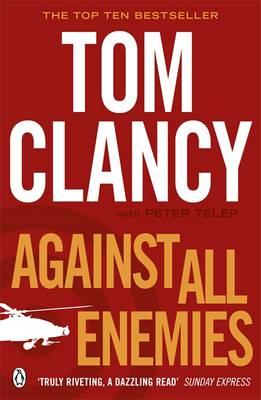 Against All Enemies - Clancy, Tom, and Telep, Peter