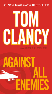 Against All Enemies - Clancy, Tom, and Telep, Peter