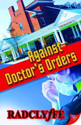 Against Doctor's Orders - Radclyffe