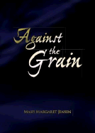 Against the Grain