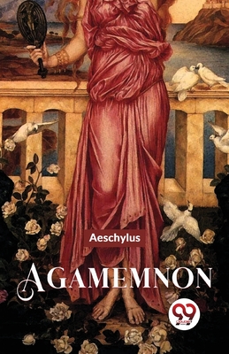 Agamemnon - Aeschylus