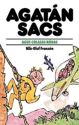 Agatan Sacs Agus Colasas Rodas - Franz?n, Nils-Olof, and Rosenstock, Gabriel (Translated by), and Blake, Quentin (Illustrator)