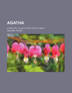 Agatha: A Fanciful Flight for a Gusty Night