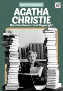 Agatha Christie: Detective Novelist and Playwright: Detective Novelist and Playwright